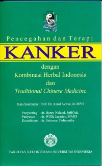 Image of Pencegahan & terapi kanker dengan kombinasi herbal Indonesia dan traditional Chinese medicine