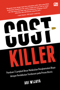 Image of Cost killer : panduan 3 langkah besar melakukan penghematan biaya dengan pendekatan terobosan pada proses bisnis
