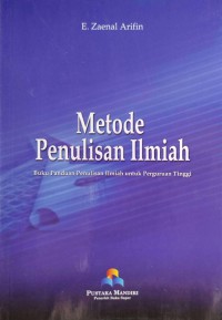 Image of Metode penulisan ilmiah : buku panduan penulisan ilmiah untuk perguruan tinggi