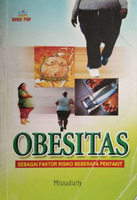 Image of Obesitas : sebagai faktor risiko beberapa penyakit