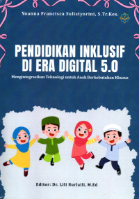 Image of Pendidikan Inklusif di Era Digital 5.0: Mengintegrasikan Teknologi untuk Anak Berkebutuhan Khusus